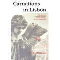 Carnations in Lisbon: Political Tyranny. One Family, two sides. Secrets, betrayal... and the hope of redemption.