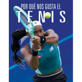 Por Qué Nos Gusta El Tenis