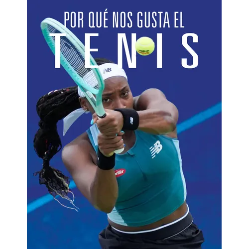 Por Qué Nos Gusta El Tenis