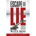Escape the Lie: Journey to Freedom from the Orphan Heart
