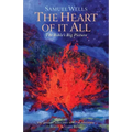 The Heart of It All: The Bible's Big Picture