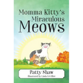 Momma Kitty's Miraculous Meows