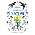 Native: Identity, Belonging, and Rediscovering God