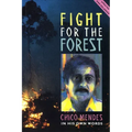 Fight for the Forest 2nd Edition: Chico Mendes in His Own Words
