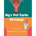 Aly's Pet-Tastic Birthday!