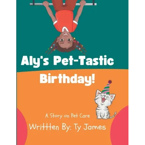 Aly's Pet-Tastic Birthday!