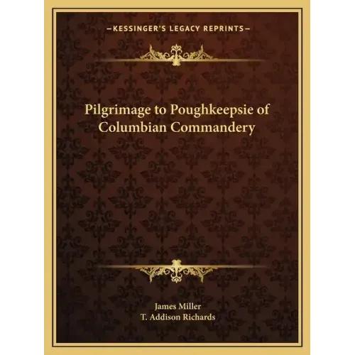 Pilgrimage to Poughkeepsie of Columbian Commandery
