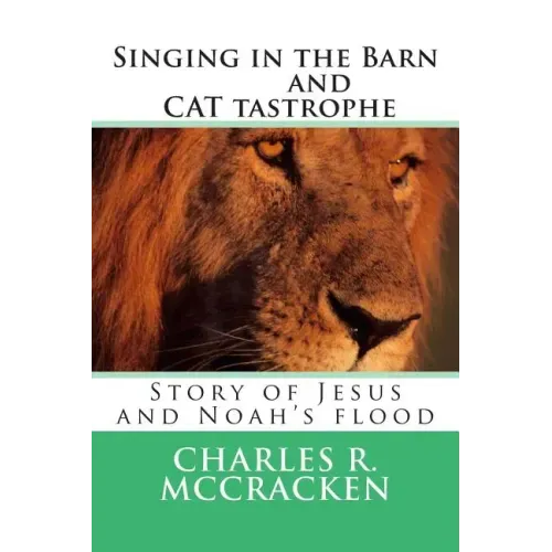 Singing in the Barn & CAT tastrophe: Story of Jesus and Noah's flood