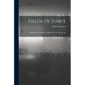Fields Of Force: Supplementary Lectures, Applications To Meteorology
