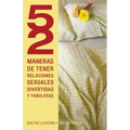 52 Maneras de Tener Relaciones Sexuales Divertidas y Fabulosas = 52 Ways to Have Fun, Fantastic Sex = 52 Ways to Have Fun, Fantastic Sex