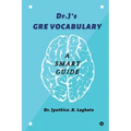 Dr.J's GRE Vocabulary: A Smart Guide