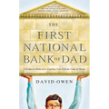 First National Bank of Dad: A Foolproof Method for Teaching Your Kids the Value of Money