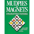 Mudpies to Magnets: A Preschool Science Curriculum