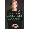 Madam Secretary: A Biography of Madeleine Albright