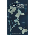 What Nature Knows: Poems & Meditations