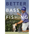 Better Bass Fishing: Secrets from the Headwaters by a Bassmaster Senior Writer