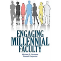 Engaging Millennial Faculty
