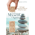 Finding Myself Again: My Struggle with Mental Health and Finding Peace Again