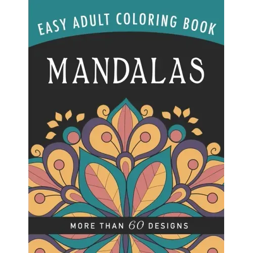 Mandalas: An Easy Large Print Adult Coloring Book Activity for Alzheimer's Patients and Seniors With Dementia