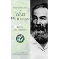 Meditations of Walt Whitman: Earth, My Likeness