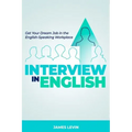 Interview in English: Get Your Dream Job in the English-Speaking Workplace
