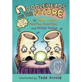 Noodleheads See the Future