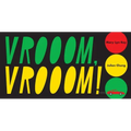 Vrooom, Vrooom!