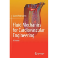 Fluid Mechanics for Cardiovascular Engineering: A Primer