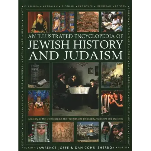 An Illustrated Encyclopedia of Jewish History and Judaism