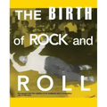 The Birth of Rock and Roll