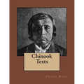 Chinook Texts: The original edition of 1894
