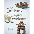 An Inuksuk Means Welcome