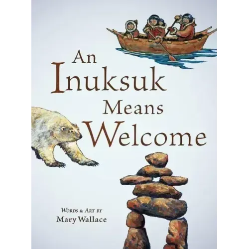 An Inuksuk Means Welcome