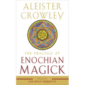 The Practice of Enochian Magick