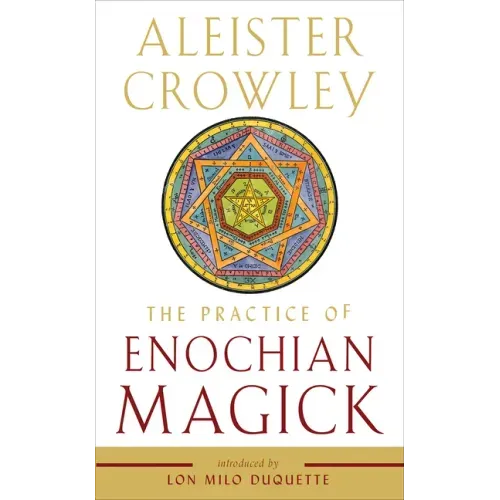 The Practice of Enochian Magick