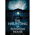 The Haunting of Sunshine House