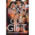 Our Bond Is Our Gift: An Interpersonal Look at Relationships