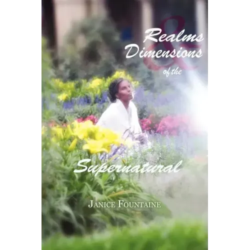 Realms and Dimensions of the Supernatural