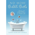 No More Bubble Baths: Sinking into God's Will for Your Life