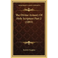 The Divine Armory Of Holy Scripture Part 2 (1893)