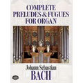 Complete Preludes and Fugues for Organ