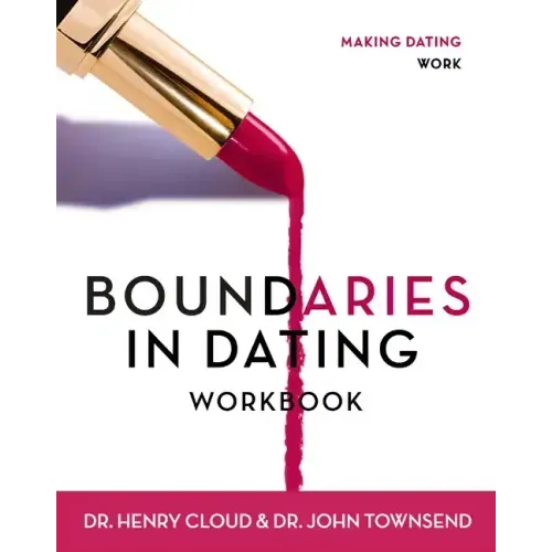 Boundaries in Dating Workbook: Making Dating Work