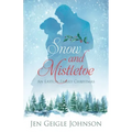 Snow and Mistletoe: Sweet Regency Easton Family Christmas
