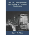 The Ten Commandments and the Law of Christian Discipleship