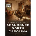 Abandoned North Carolina: At the Mouth of the Holler