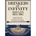 Drinkers of Infinity: Essays 1955-1967