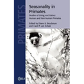 Seasonality in Primates: Studies of Living and Extinct Human and Non-Human Primates
