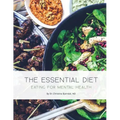 The Essential Diet: Eating for Mental Health