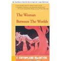 The Woman Between the Worlds