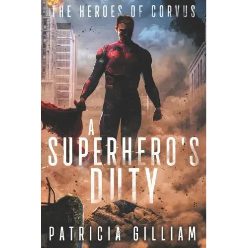 A Superhero's Duty